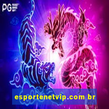 esportenetvip.com br